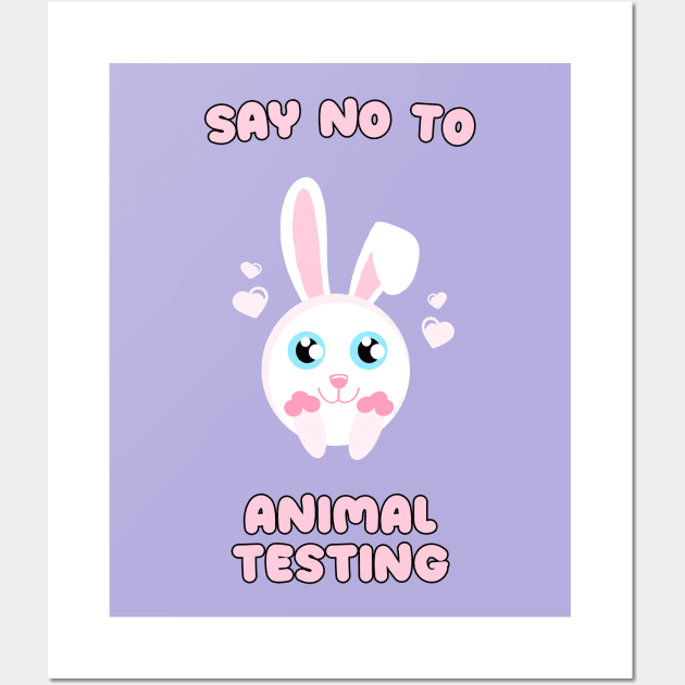 Say no to animal testing Wall Art by Danielle